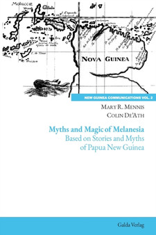 Myths and Magic of Melanesia : Based on Stories and Myths of Papua New Guinea
