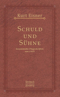 Schuld und Suhne : Gesammelte Flugschriften von 1919