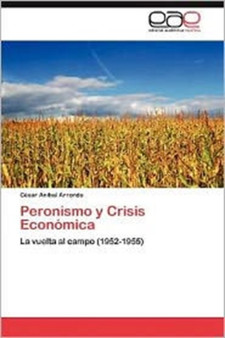 Peronismo y Crisis Economica