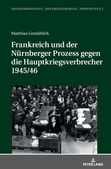 Frankreich und der Nuernberger Prozess gegen die Hauptkriegsverbrecher 1945/46 : 2