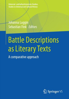 Battle Descriptions as Literary Texts : A comparative approach