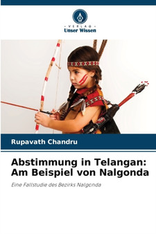 Abstimmung in Telangan : Am Beispiel von Nalgonda