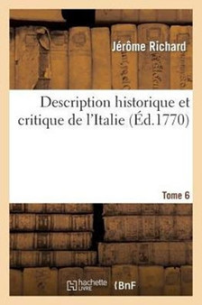 Description Historique Et Critique de l'Italie T. 6