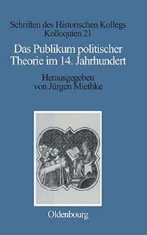 Das Publikum Politischer Theorie Im 14. Jahrhundert : 21