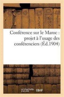 Conference Sur Le Maroc: Projet A l'Usage Des Conferenciers