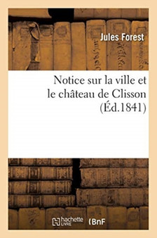 Notice Sur La Ville Et Le Chateau de Clisson