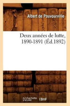 Deux Annees de Lutte, 1890-1891 (Ed.1892)