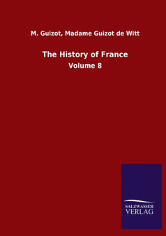 The History of France : Volume 8