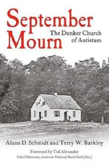 September Mourn : The Dunker Church of Antietam Battlefield