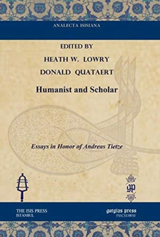 Humanist and Scholar : Essays in Honor of Andreas Tietze