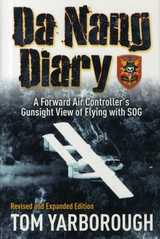 Da Nang Diary : A Forward Air Controller's Gunsight View of Combat in Vietnam