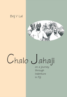 Chalo Jahaji : On a Journey through Indenture in Fiji