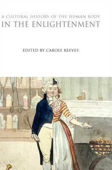 A Cultural History of the Human Body in the Enlightenment