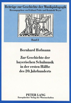 Zur Geschichte der bayerischen Schulmusik in der ersten Haelfte des 20. Jahrhunderts by Hofmann Bernhard Hofmann - Paperback