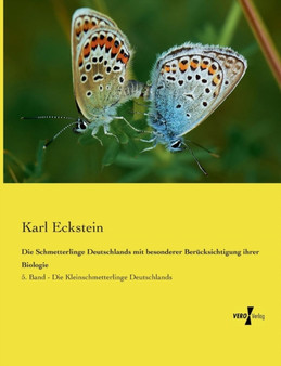 Die Schmetterlinge Deutschlands mit besonderer Berucksichtigung ihrer Biologie : 5. Band - Die Kleinschmetterlinge Deutschlands