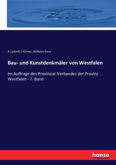 Bau- und Kunstdenkmaler von Westfalen : Im Auftrage des Provinzial-Verbandes der Provinz Westfalen - 7. Band