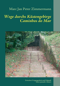 Wege durchs Kustengebirge : Zwischen Vergangenheit und Zukunft