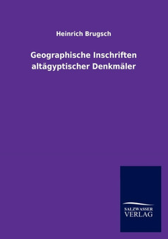 Geographische Inschriften Altagyptischer Denkmaler
