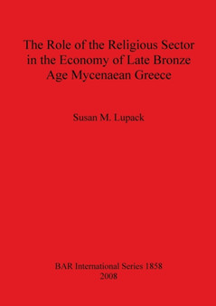 The Role of the Religious Sector in the Economy of Late Bronze Age Mycenaean Greece