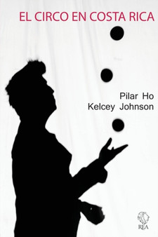 El Circo En Costa Rica by Pilar Ho - Paperback