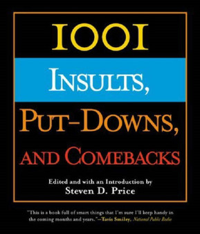 1001 Insults, Put-Downs and Comebacks by Steven Price - Hardback