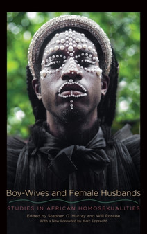 Boy-Wives and Female Husbands : Studies in African Homosexualities