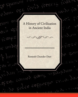 A History of Civilization in Ancient India