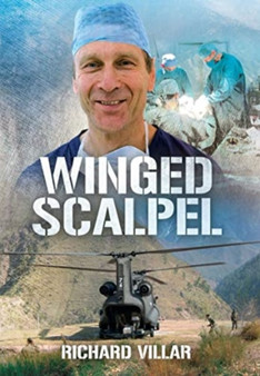 Winged Scalpel : A Surgeon at the Frontline of Disaster
