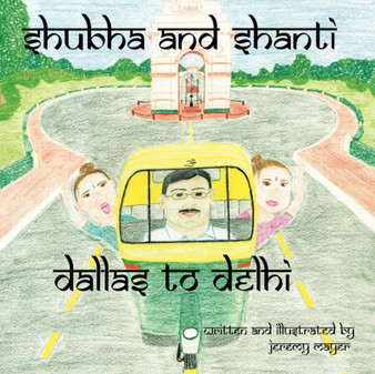 Shubha and Shanti : Dallas to Delhi