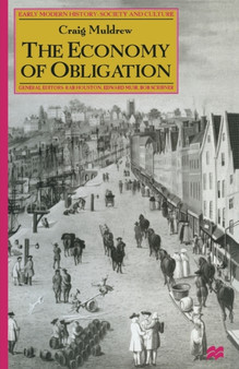 The Economy of Obligation : The Culture of Credit and Social Relations in Early Modern England