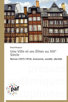 Une Ville Et Ses Elites Au XIX Degrees Siecle
