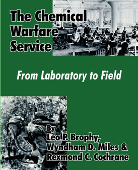 The Chemical Warfare Service : From Laboratory to Field