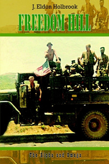 Freedom Hill: the Alpha and Omega : The Alpha and Omega