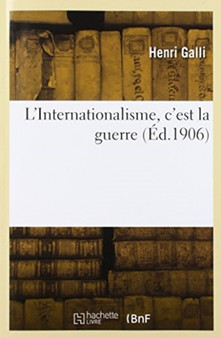 L'Internationalisme, c'Est La Guerre