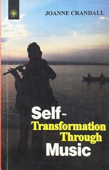 Self-transformation Through Music by Joanne Crandall - Paperback