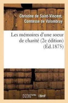 Les Memoires d'Une Soeur de Charite 2e Edition