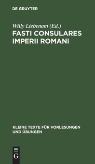 Fasti Consulares Imperii Romani : Von 30 V. Chr. Bis 565 N. Chr. Mit Kaiserliste Und Anhang : 41
