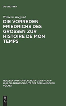 Die Vorreden Friedrichs Des Grossen Zur Histoire de Mon Temps : 5