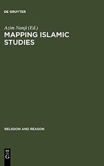 Mapping Islamic Studies : Genealogy, Continuity and Change