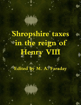 Shropshire Taxes in the Reign of Henry VIII