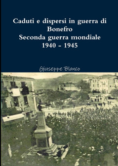 Caduti e dispersi in guerra di Bonefro- Seconda guerra mondiale 1940 - 1945
