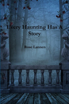 Every Haunting Has A Story