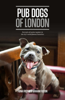Pub Dogs of London by Graham Fulton - Hardback