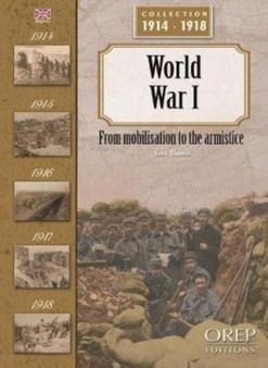 World War I : From Mobilisation to the Armistice