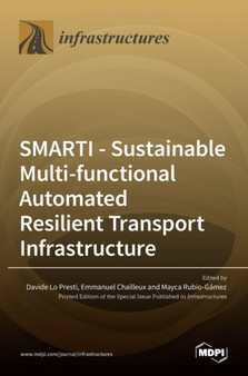 Smarti : Sustainable Multi-functional Automated Resilient Transport Infrastructure