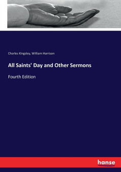All Saints' Day and Other Sermons : Fourth Edition