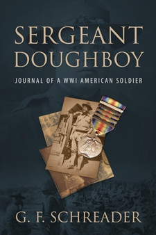 Sergeant Doughboy : Journal of a WWI American Soldier