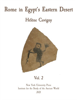 Rome in Egypt's Eastern Desert : Volume Two