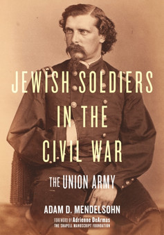 Jewish Soldiers in the Civil War : The Union Army