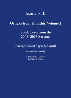 Amheida III : Ostraka from Trimithis, Volume 2